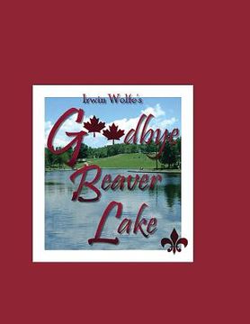 portada Goodbye Beaver Lake (en Inglés)