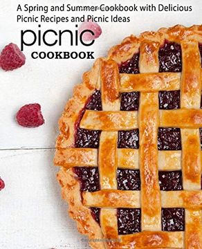 portada Picnic Cookbook: A Spring and Summer Cookbook With Delicious Picnic Recipes and Picnic Ideas (en Inglés)
