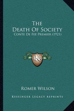 portada the death of society: conte de fee premier (1921) (in English)