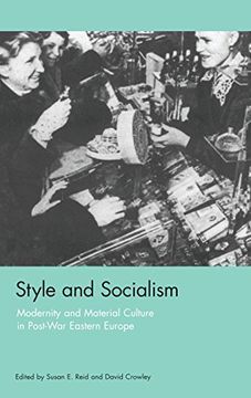 portada Style and Socialism: Modernity and Material Culture in Post-War Eastern Europe