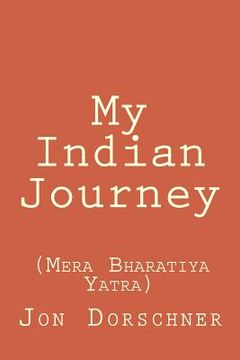 portada My Indian Journey: (Mera Bharatiya Yatra) (en Inglés)