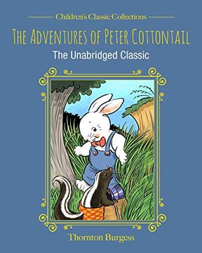 portada The Adventures of Peter Cottontail: The Unabridged Classic (Children's Classic Collections) (en Inglés)