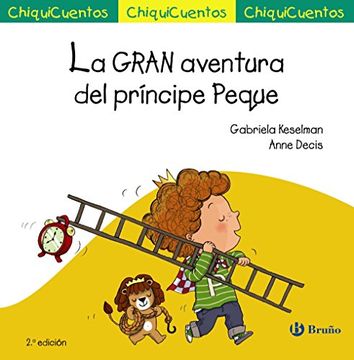 portada La Gran Aventura Del Príncipe Peque (Castellano - A Partir De 3 Años - Cuentos - Chiquicuentos)