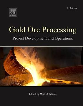 portada Gold Ore Processing: Project Development and Operations Volume 15 (en Inglés)