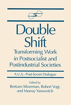 portada Double Shift: Transforming Work in Postsocialist and Postindustrial Societies