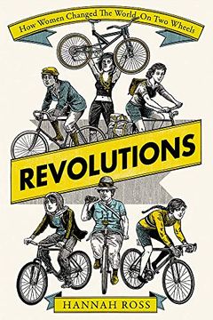 portada Revolutions: How Women Changed the World on two Wheels (en Inglés)