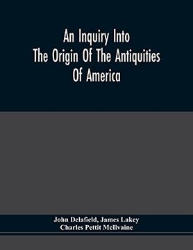 portada An Inquiry Into the Origin of the Antiquities of America (en Inglés)