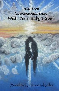 portada Intuitive Communication With Your Baby's Soul