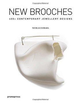 portada New Brooches: 400+ Contemporary Jewelry Designs (en Inglés)
