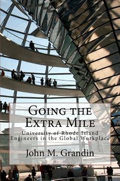 portada going the extra mile: university of rhode island engineers in the global workplace (en Inglés)