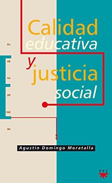 Calidad educativa y justicia social (Educar)