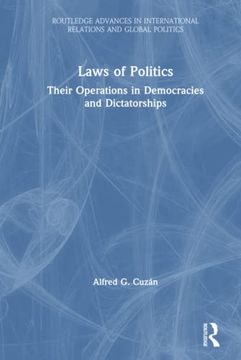 portada Laws of Politics: Their Operations in Democracies and Dictatorships (Routledge Advances in International Relations and Global Politics) 