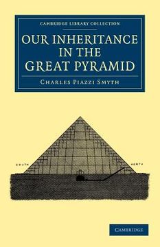 portada Our Inheritance in the Great Pyramid Paperback (Cambridge Library Collection - Spiritualism and Esoteric Knowledge) (in English)