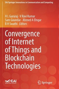 portada Convergence of Internet of Things and Blockchain Technologies (in English)