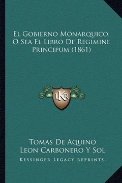 portada El Gobierno Monarquico, o sea el Libro de Regimine Principum (1861) (in Spanish)
