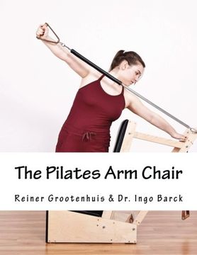 portada The Pilates Arm Chair (The Pilates Equipment) (Volume 2) (en Inglés)
