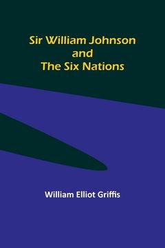 portada Sir William Johnson and the Six Nations