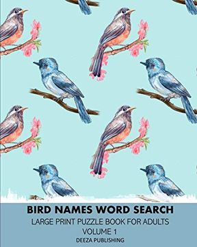 portada Bird Names Word Search: Large Print Puzzle Book for Adults: Volume 1 (en Inglés)