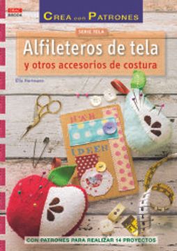 Libro Alfileteros de Tela y Otros Accesorios de Costura De Ella Hartmann -  Buscalibre
