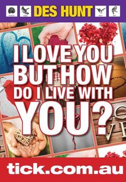 portada I Love You But How Do I Live With You? (en Inglés)