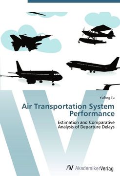 portada Air Transportation System Performance: Estimation and Comparative  Analysis of Departure Delays