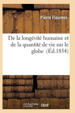portada de la Longévité Humaine Et de la Quantité de Vie Sur Le Globe (in French)