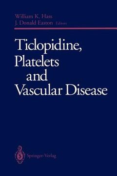 portada ticlopidine, platelets and vascular disease (en Inglés)