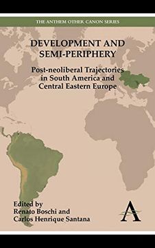 portada Development and Semi-periphery: Post-neoliberal Trajectories in South America and Central Eastern Europe