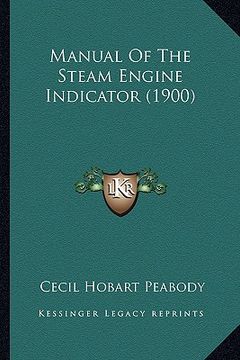 portada manual of the steam engine indicator (1900) (en Inglés)