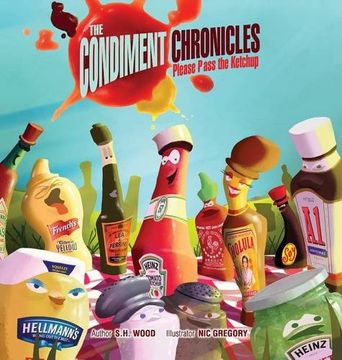 portada The Condiment Chronicles ... Please Pass the Ketchup (en Inglés)