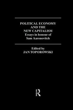 portada Political Economy and the New Capitalism: Essays in Honour of Sam Aaronovitch