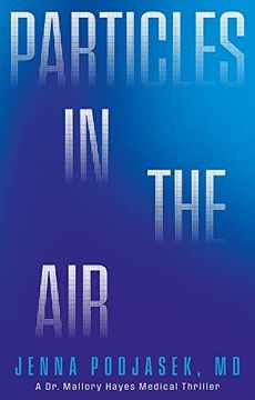 portada Particles in the Air: A dr. Mallory Hayes Medical Thriller (a dr. Mallory Hayes Medical Thriller, 1) (en Inglés)