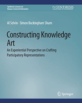 portada Constructing Knowledge Art: An Experiential Perspective on Crafting Participatory Representations (en Inglés)