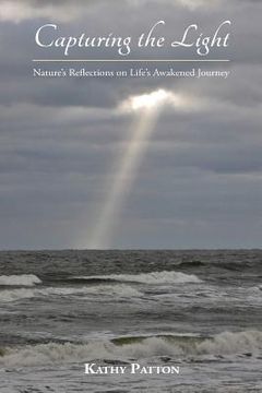 portada Capturing the Light: Nature's Reflections on Life's Awakened Journey (en Inglés)
