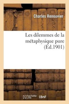 portada Les Dilemmes de la Métaphysique Pure (en Francés)