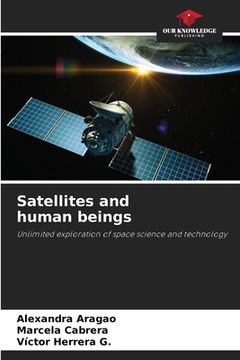 portada Satellites and human beings (en Inglés)