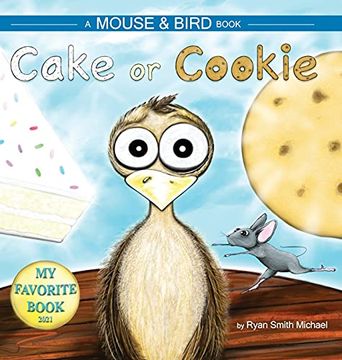 portada Cake or Cookie: A Mouse and Bird Book (in English)