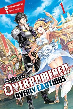 portada The Hero is Overpowered but Overly Cautious, Vol. 1 (Light Novel) (en Inglés)
