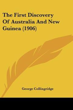 portada the first discovery of australia and new guinea (1906) (en Inglés)