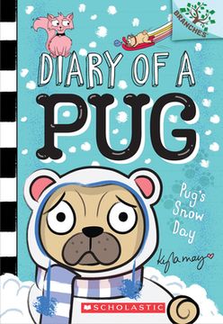 portada Pug's Snow Day: A Branches Book (Diary of a pug #2), Volume 2 (Diary of a Pug: Scholastic Branches) (in English)