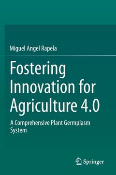 portada Fostering Innovation for Agriculture 4.0: A Comprehensive Plant Germplasm System (en Inglés)