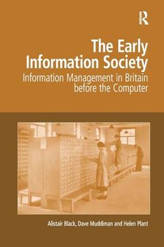 portada The Early Information Society: Information Management in Britain Before the Computer (en Inglés)