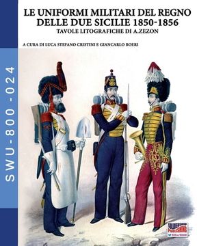portada Le uniformi militari del Regno delle Due Sicilie 1850-1856