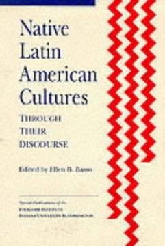 portada Native Latin American Cultures Through Their Discourse (Special Publications of the Folklore Institute, Indiana University) 
