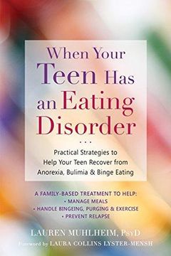 portada When Your Teen has an Eating Disorder: Practical Strategies to Help Your Teen Recover From Anorexia, Bulimia, and Binge Eating (en Inglés)