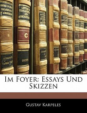 portada Im Foyer: Essays Und Skizzen (en Alemán)