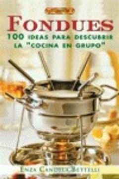 portada Fondues. 100 Ideas Para Descubrir La "Cocina En Grupo" (Cocina (drac))