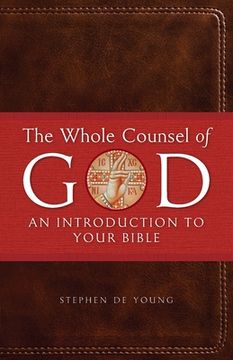 portada The Whole Counsel of God: An Introduction to Your Bible