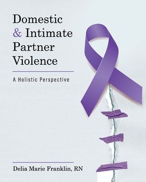 portada Domestic and Intimate Partner Violence: A Holistic Perspective (en Inglés)