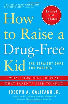 portada How to Raise a Drug-Free Kid: The Straight Dope for Parents